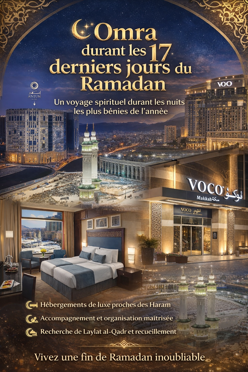 OMRA 17 DERNIERS JOURS DU RAMADAN DU 05 AU 21 MARS